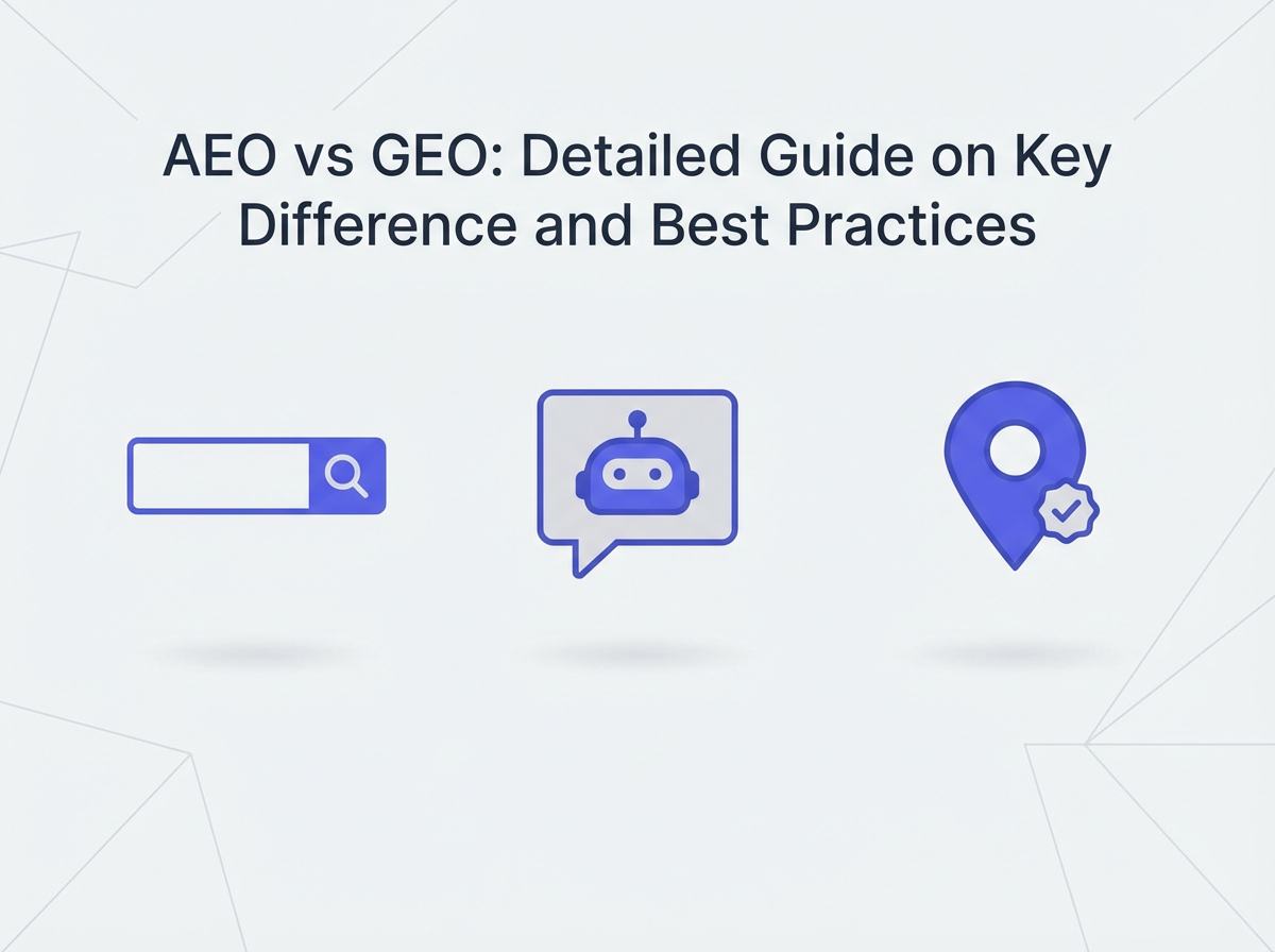 AEO vs GEO: Detailed Guide on Key Difference and Best Practices (That Actually Move Rankings)