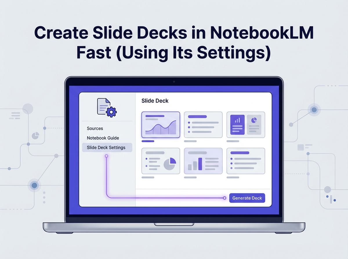 How to Create Better Slide Decks in NotebookLM