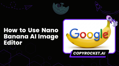 How to Use Nano Banana AI Image Editor (Detailed Guide)