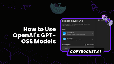 How to Use OpenAI's GPT-OSS Models? Game Changer or Overhyped?