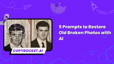 5 Prompts to Restore Old Broken Photos with AI