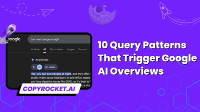 10 Query Patterns That Trigger Google AI Overviews