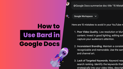 How to Use Bard in Google Docs (2 Methods)