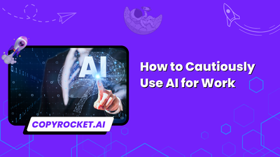 How to Cautiously Use AI for Work (Tips and Tricks)