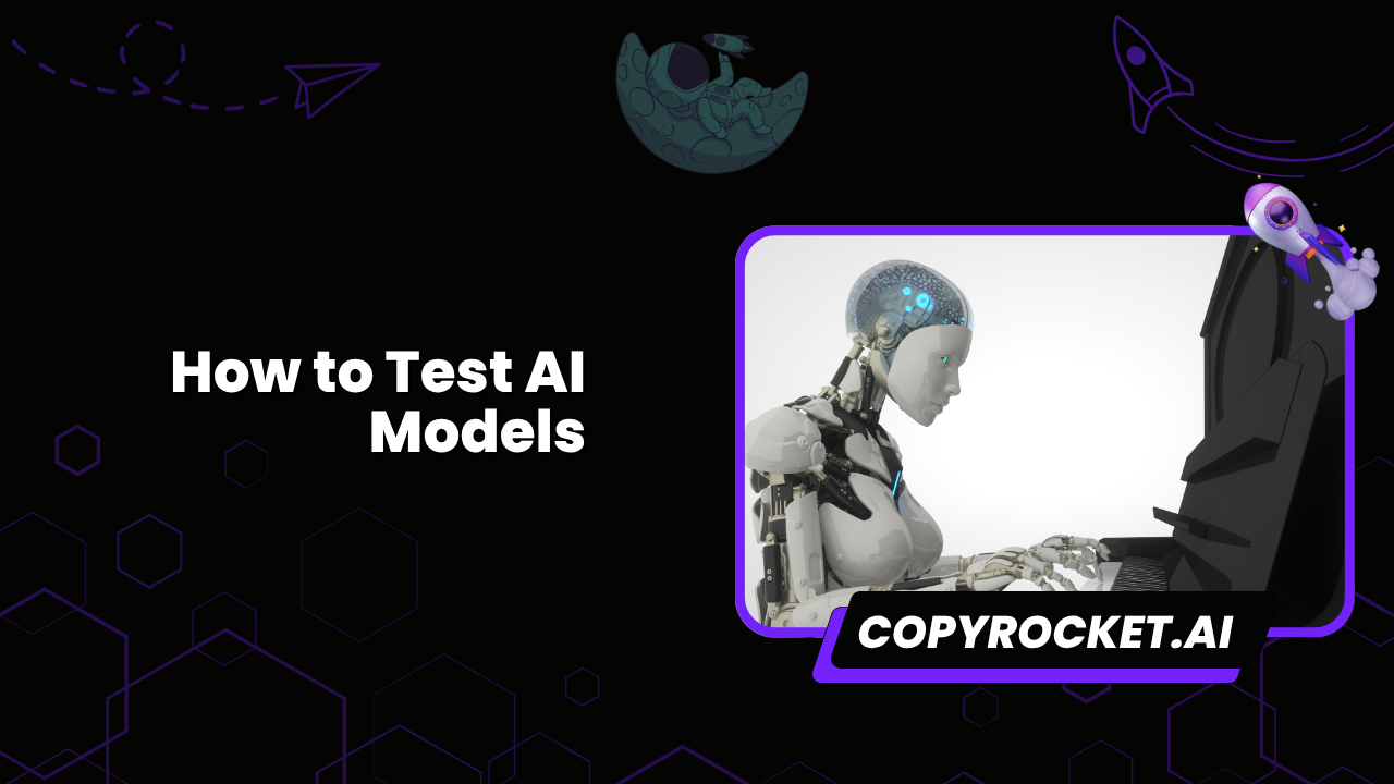 How to Test AI Models