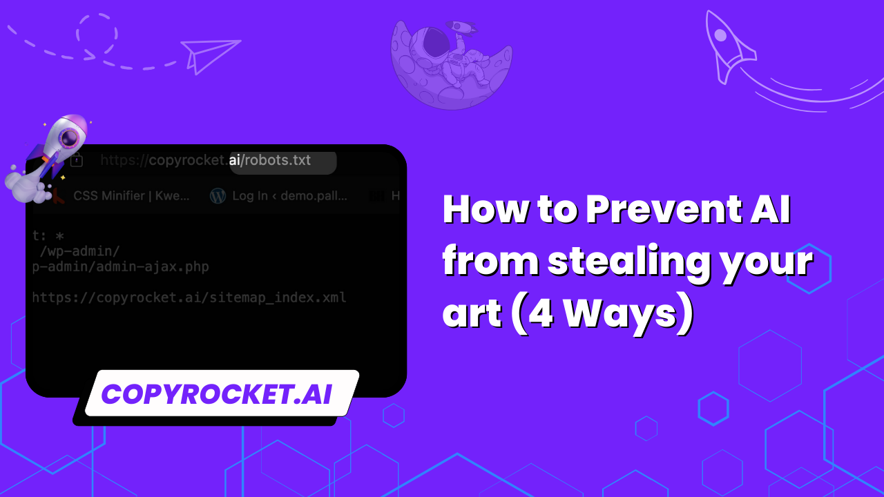 How to Prevent AI from stealing your art​ (4 Ways)