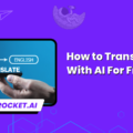 How to Translate PDF With AI For Free (3 Methods)